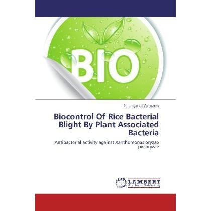 Biocontrol Of Rice Bacterial Blight By Plant Associated Bacteria, Fachbücher von Palaniyandi Velusamy