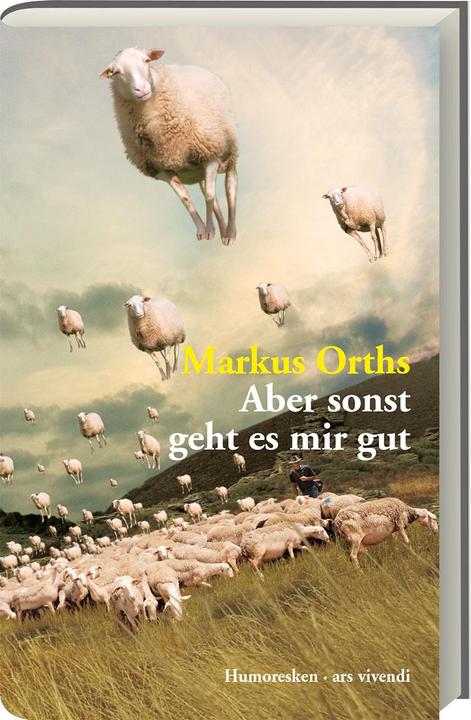 Produktbild Aber sonst geht es mir gut (Deutsch, Markus Orths, 2018)