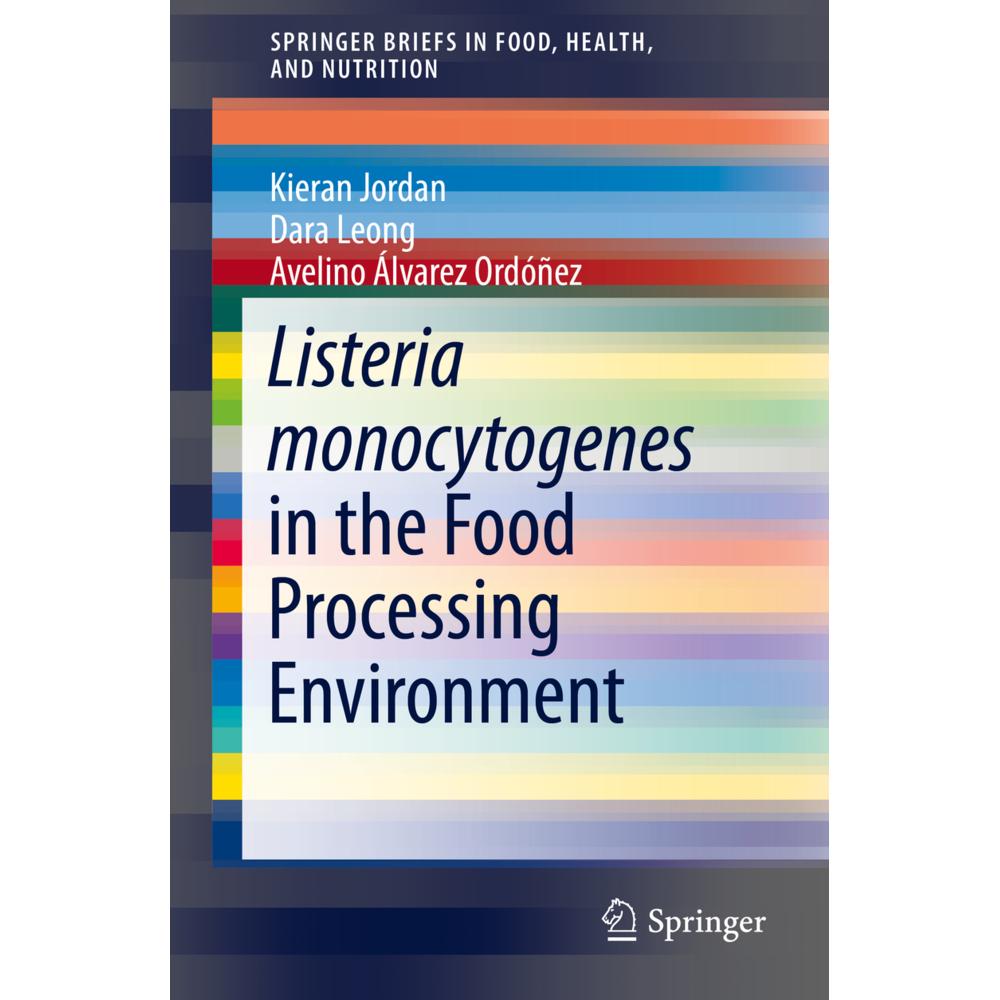 Listeria monocytogenes in the Food Processing Environment, Sachbücher von Avelino Álvarez Ordóñez, Kieran Jordan, Dara L...