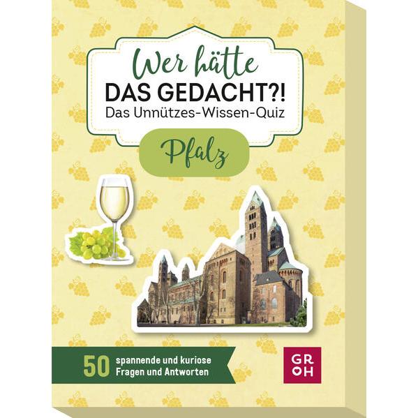 Groh Wer hätte das gedacht?! Das Unnützes-Wissen-Quiz Pfalz (Deutsch)