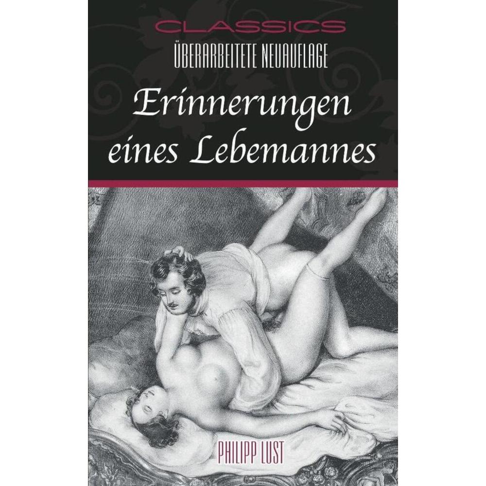 Erinnerungen eines Lebemannes, Belletristik von Philipp Lust