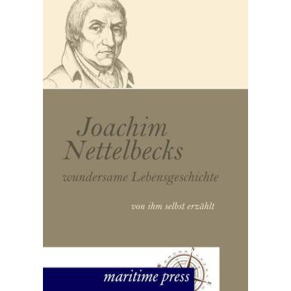 Joachim Nettelbecks wundersame Lebensgeschichte, Sachbücher von Joachim Nettelbeck