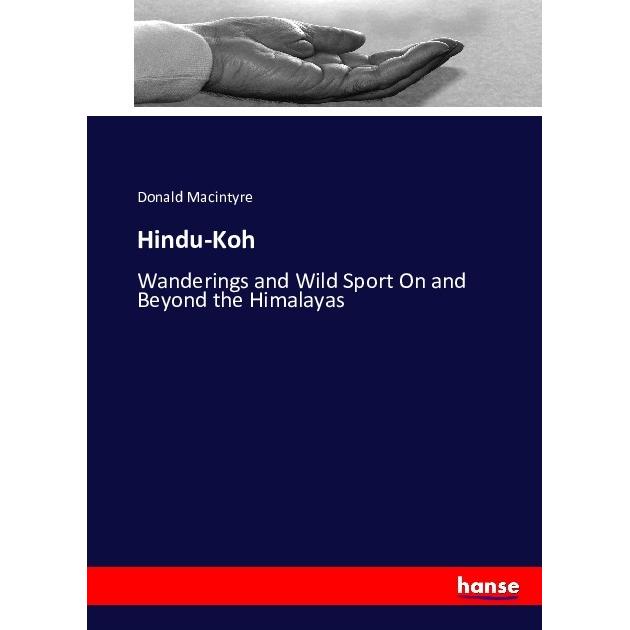 Hindu-Koh, Ratgeber von Donald Macintyre