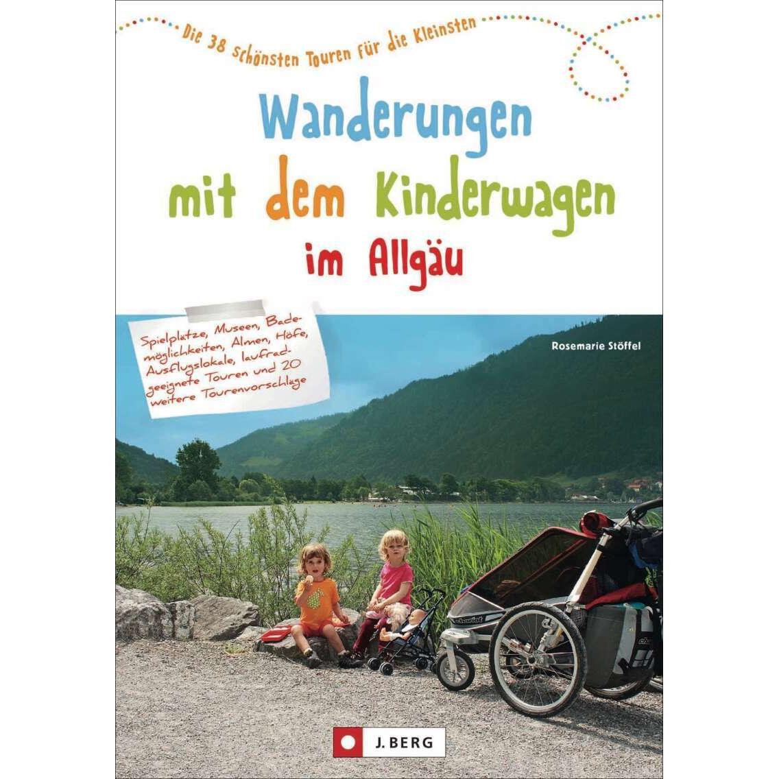 Wanderungen mit dem Kinderwagen im Allgäu, Ratgeber von Rosemarie Stöffel