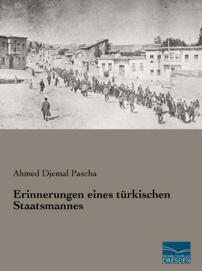 Produktbild Erinnerungen eines türkischen Staatsmannes (Deutsch, Ahmed Djemal Pascha, 2015)