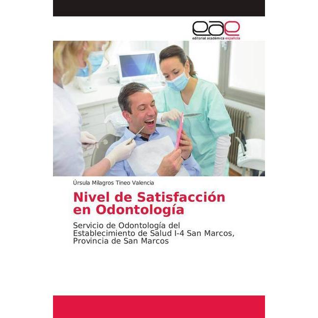 Nivel de Satisfacción en Odontología, Fachbücher von Úrsula Milagros Tineo Valencia