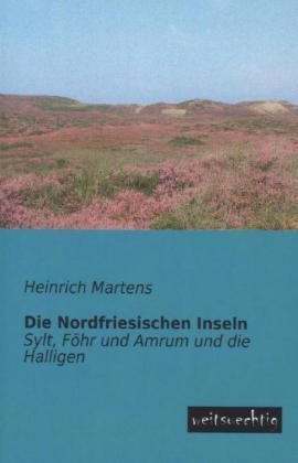 Produktbild Die Nordfriesischen Inseln (Deutsch, Heinrich Martens, 2013)