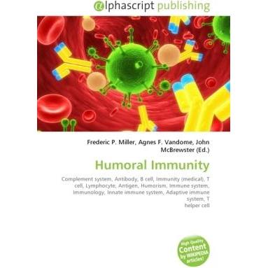 Humoral Immunity, Fachbücher von Agnes F. Vandome, Frederic P. Miller, John McBrewster