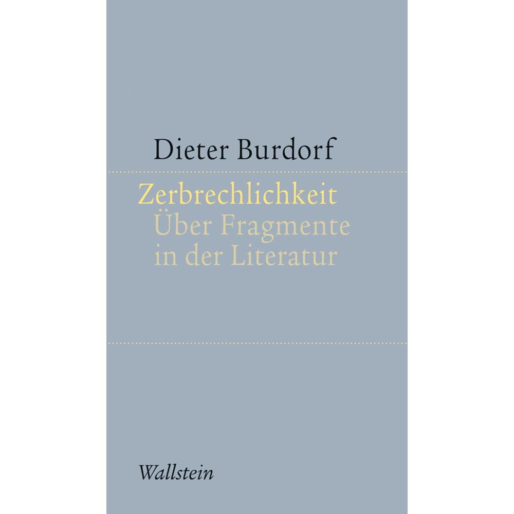 Zerbrechlichkeit, Sachbücher von Dieter Burdorf