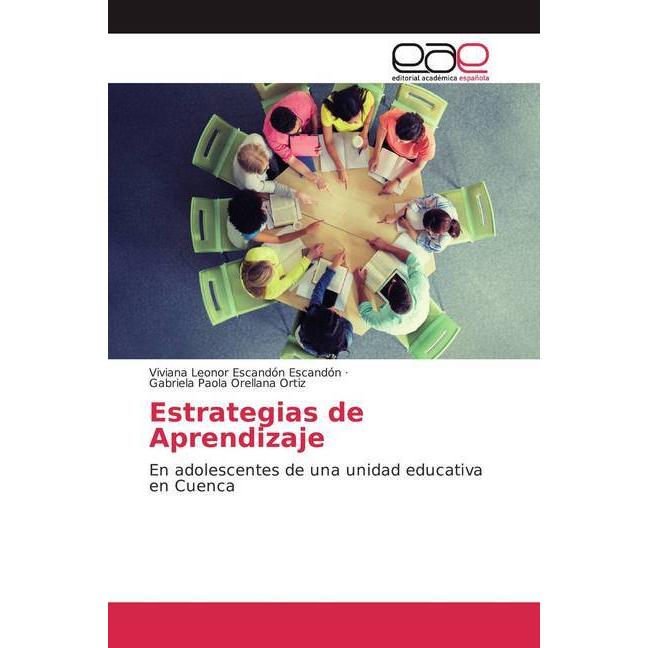 Estrategias de Aprendizaje, Ratgeber von Viviana Leonor Escandón Escandón, Gabriela Paola Orellana Ortiz