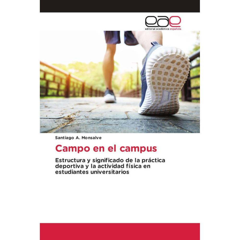 Campo en el campus, Ratgeber von Santiago A. Monsalve