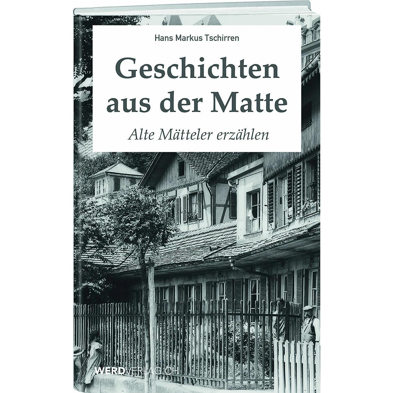 Geschichten aus der Matte, Sachbücher von Hans Markus Tschirren
