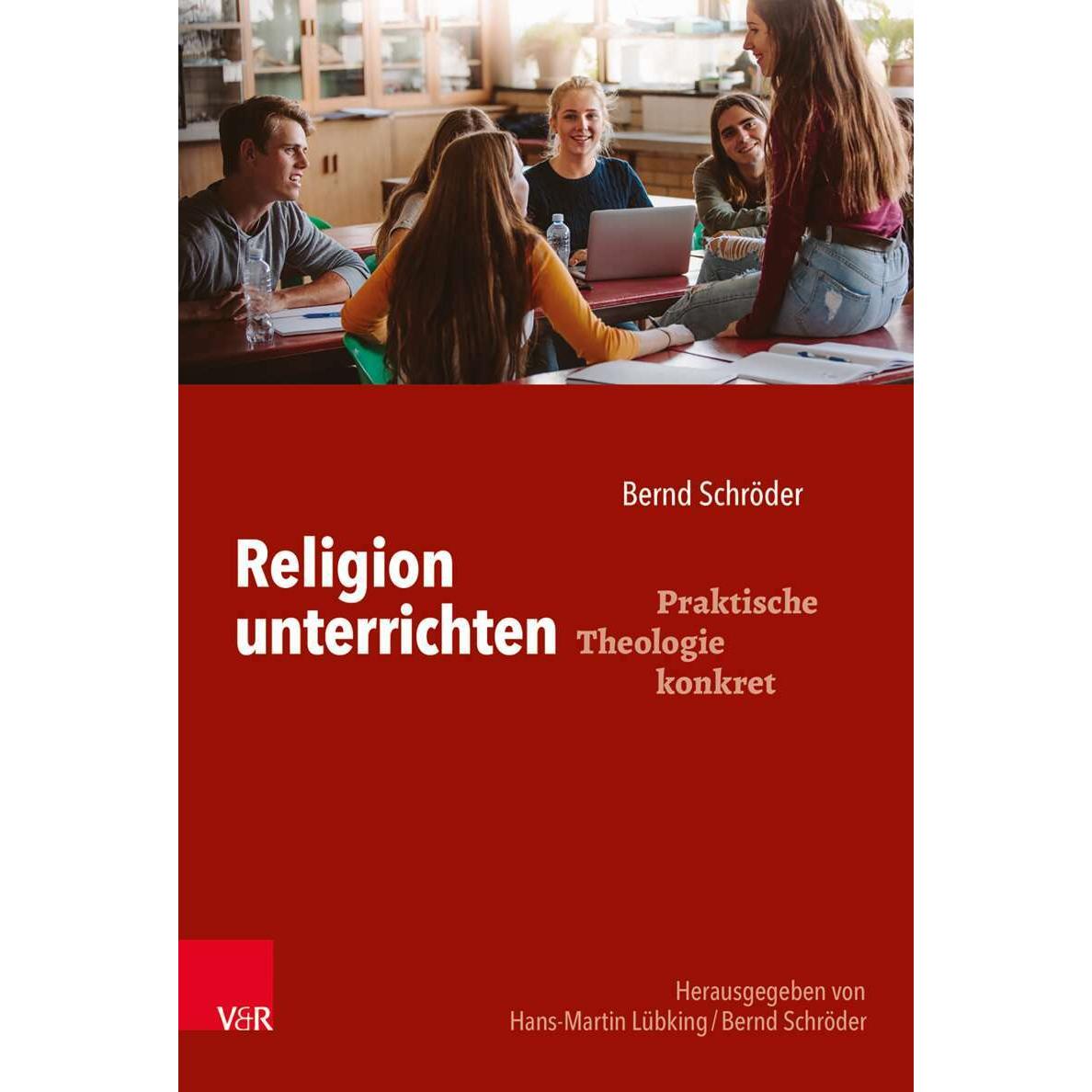 Religion unterrichten, Fachbücher von Hans-Martin Lübking, Bernd Schröder