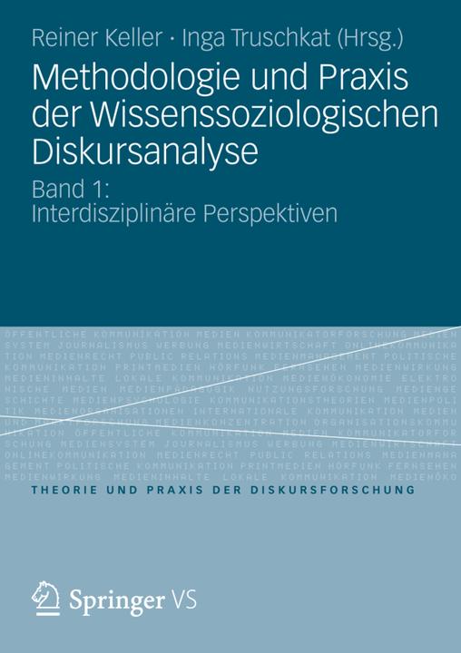 Produktbild Methodologie und Praxis der Wissenssoziologischen Diskursanalyse (Deutsch, Inga Truschkat, Reiner Keller, 2012)