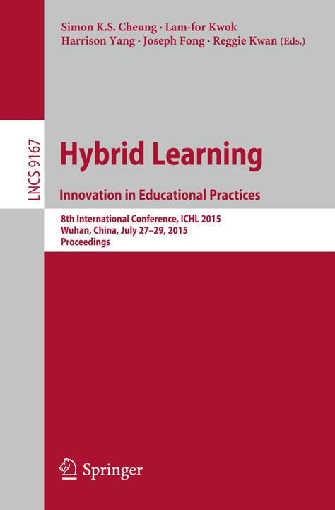 Hybrid Learning: Innovation in Educational Practices (Englisch, Harrison Yang, Joseph Fong, Lam-for Kwok, Reggie Kwan, Simon K. S. Cheung, 2015)
