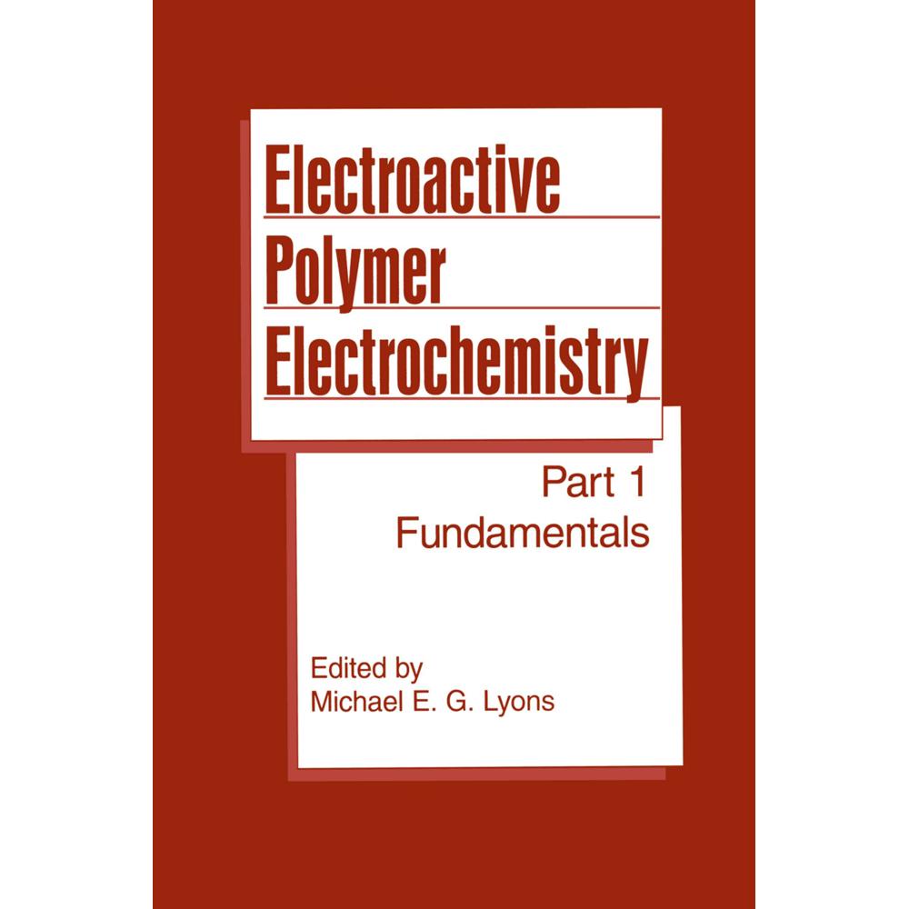 Electroactive Polymer Electrochemistry, Fachbücher von Michael E.G. Lyons