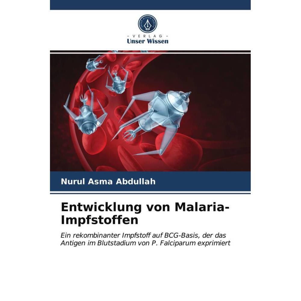 Entwicklung von Malaria-Impfstoffen, Fachbücher von Nurul Asma Abdullah