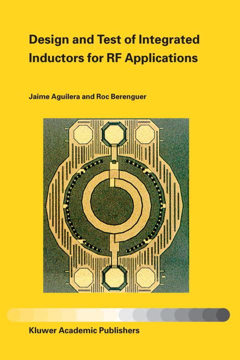 Design and Test of Integrated Inductors for RF Applications (Englisch, Jaime Aguilera, Roc Berenguer, 2010)