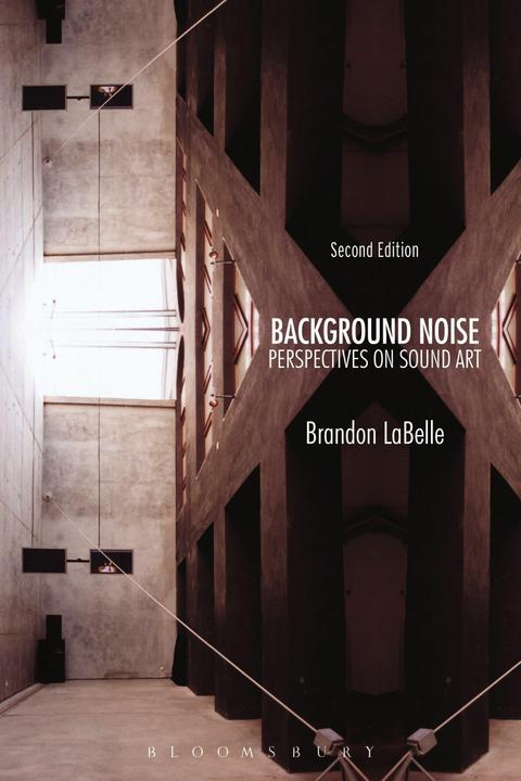 Produktbild Background Noise, Second Edition (Englisch, Brandon LaBelle, 2015)