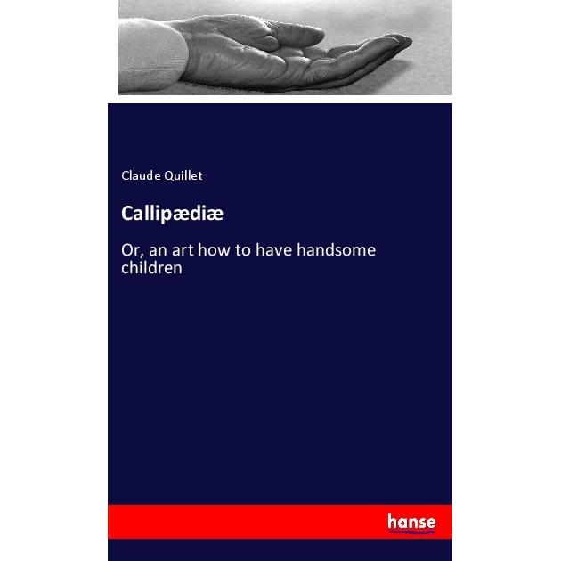 Callipaediae, Ratgeber von Claude Quillet