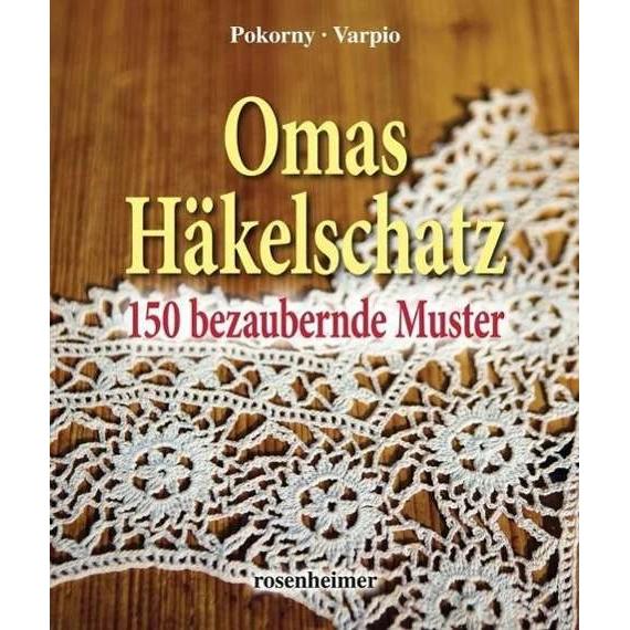 Omas Häkelschatz, Ratgeber von Annelie Pokorny, Eva Varpio