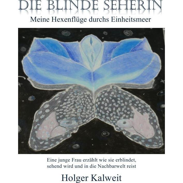 Die blinde Seherin, Ratgeber von Holger Kalweit