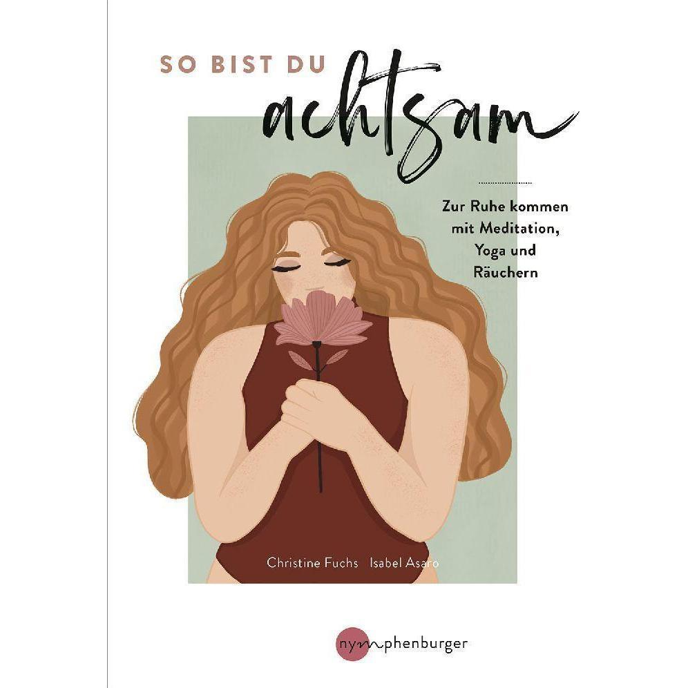 So bist du achtsam, Ratgeber von Christine Fuchs, Isabel Asaro