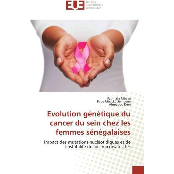 Evolution génétique du cancer du sein chez les femmes sénégalaises, Fachbücher von Pape Mbacké Sembène, Ahmadou Dem, Fat...