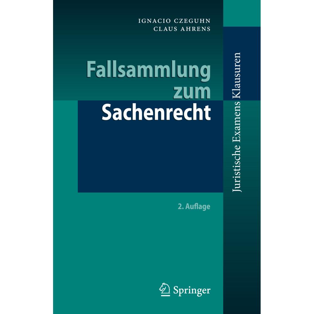 Fallsammlung zum Sachenrecht, Fachbücher von Ignacio Czeguhn, Claus Ahrens