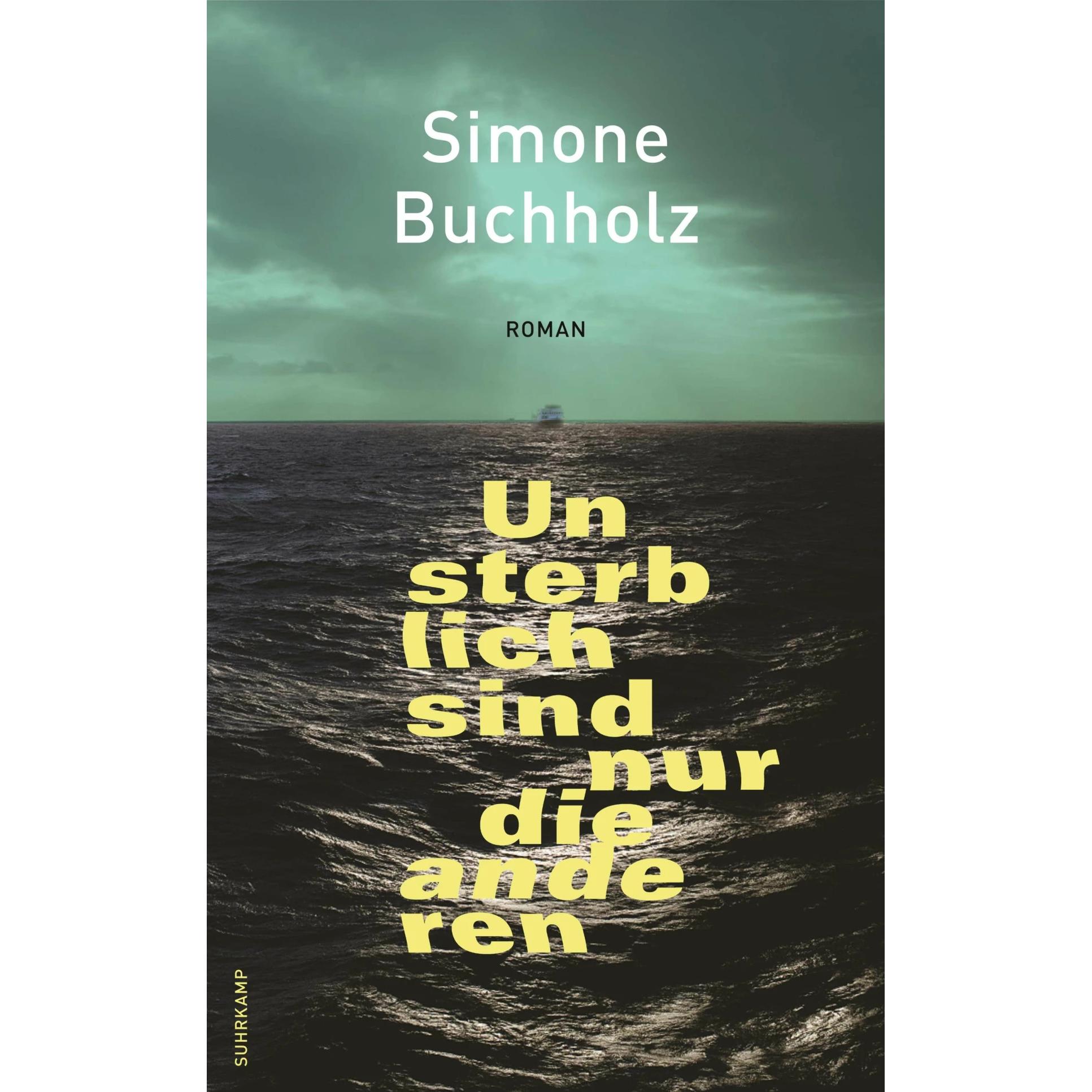 Unsterblich sind nur die anderen, Belletristik von Simone Buchholz