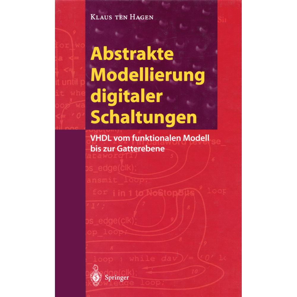 Abstrakte Modellierung digitaler Schaltungen, Fachbücher von Klaus ten Hagen