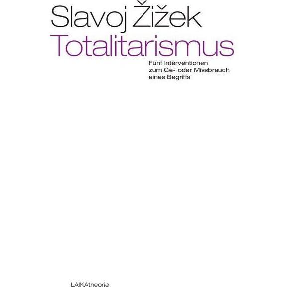 Totalitarismus, Sachbücher von Slavoj Zizek