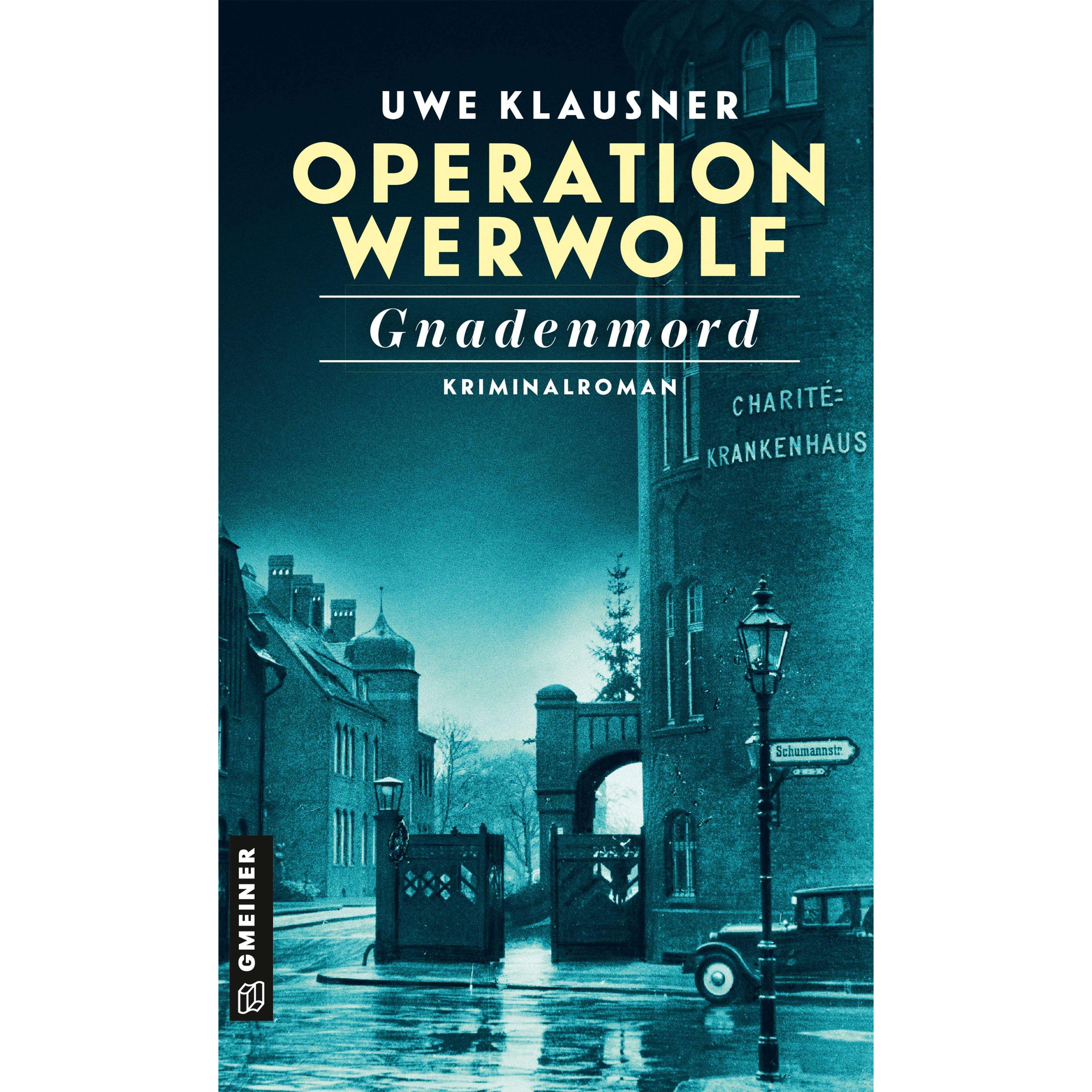 Klausner:Operation Werwolf - Gnadenmord, Belletristik von Uwe Klausner
