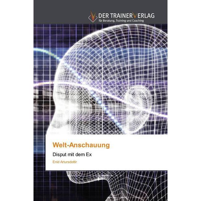 Welt-Anschauung, Fachbücher von Enid Artursdottir