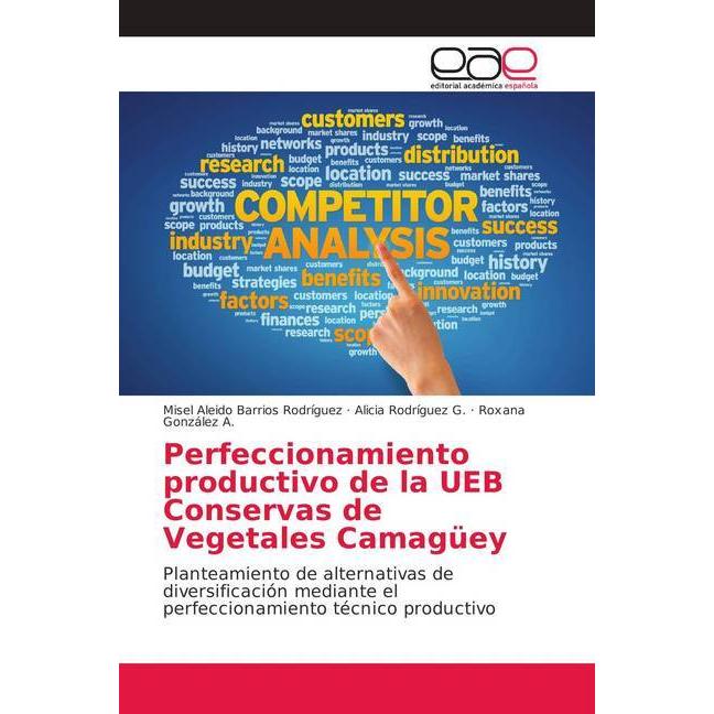 Perfeccionamiento productivo de la UEB Conservas de Vegetales Camagüey, Fachbücher von Misel Aleido Barrios Rodríguez, R...