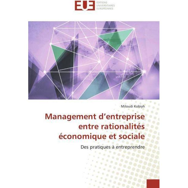 Management d'entreprise entre rationalités économique et sociale, Fachbücher von Miloudi Kobiyh