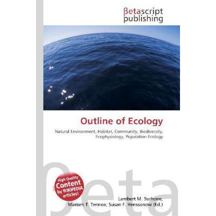 Outline of Ecology, Fachbücher von Lambert M. Surhone, Miriam T. Timpledon, Susan F. Marseken
