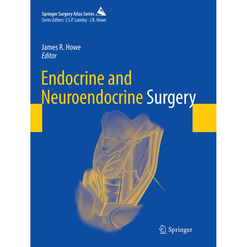 Endocrine and Neuroendocrine Surgery, Fachbücher von James R. Howe
