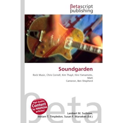 Soundgarden, Fachbücher von Susan F. Marseken, Miriam T. Timpledon, Lambert M. Surhone