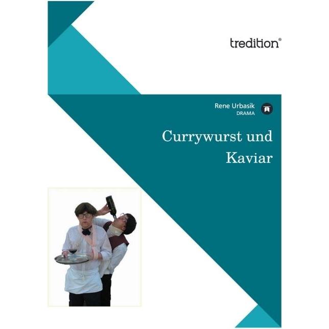 Currywurst und Kaviar, Belletristik von Rene Urbasik