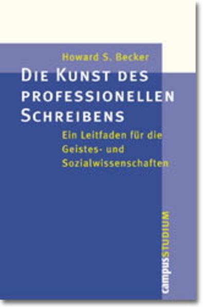 Produktbild Die Kunst des professionellen Schreibens (Deutsch, Howard S. Becker, 2000)