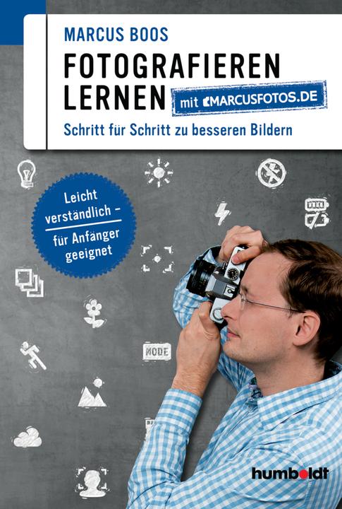 Produktbild Fotografieren lernen mit marcusfotos.de (Deutsch, Marcus Boos, 2017)