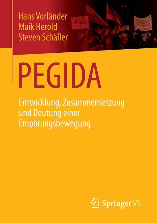 Produktbild Pegida (Deutsch, Hans Vorlnder Maik Herold Steven Schller, 2015)