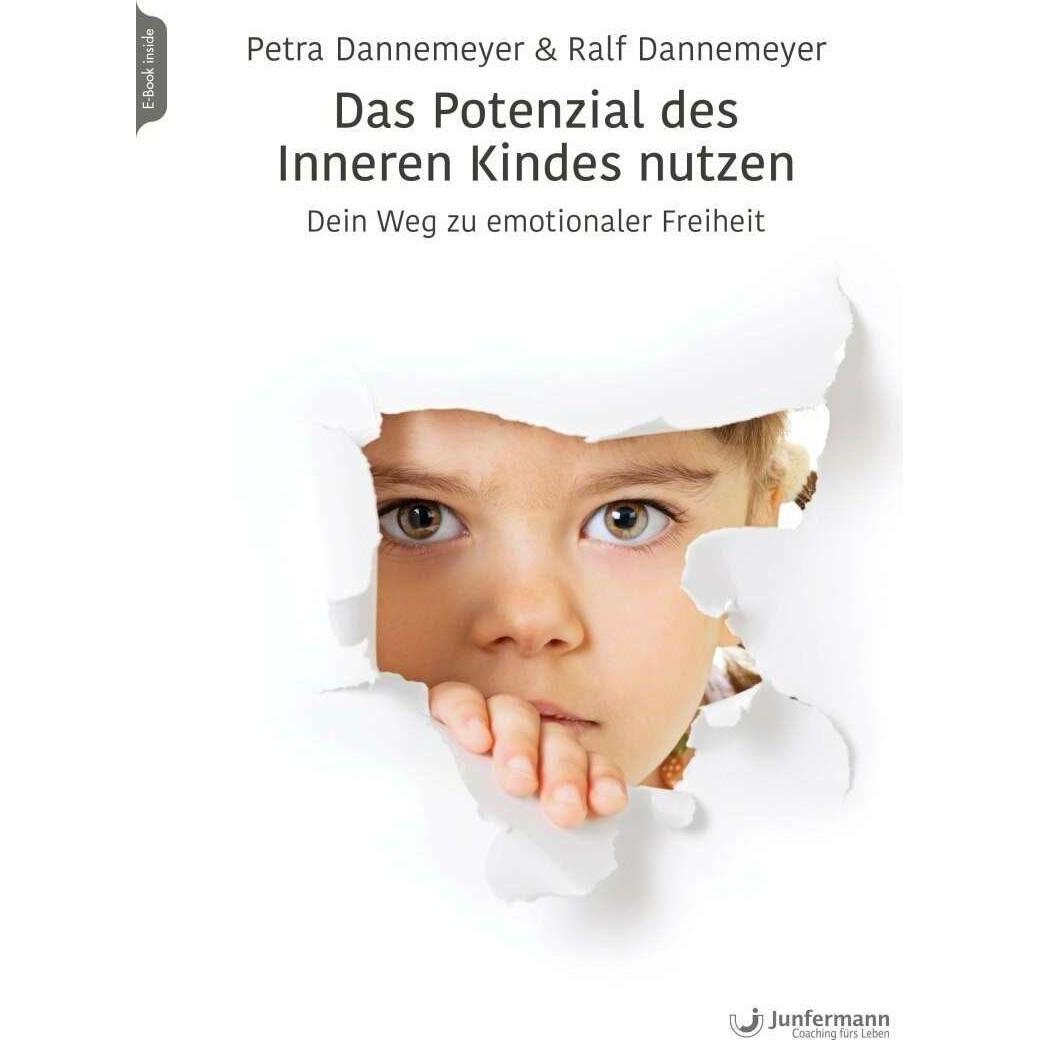 Das Potenzial des Inneren Kindes nutzen, Ratgeber von Petra Dannemeyer