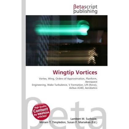 Wingtip Vortices, Ratgeber von Lambert M. Surhone, Miriam T. Timpledon, Susan F. Marseken