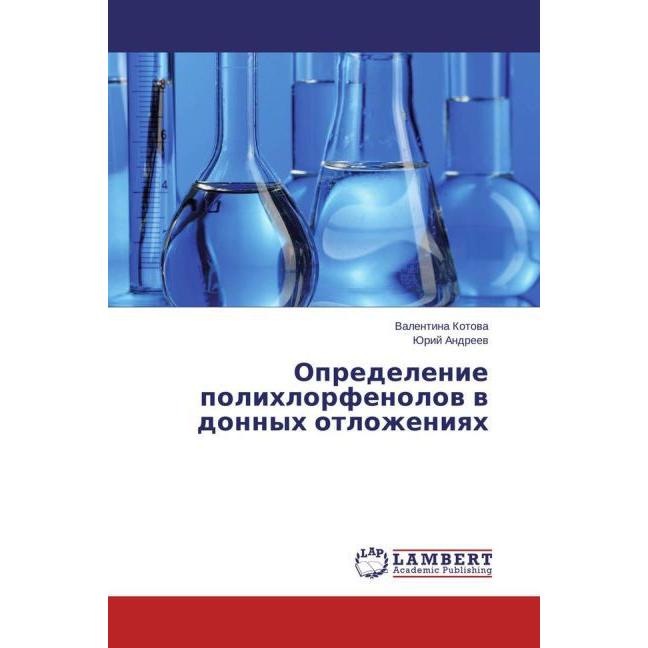 Opredelenie polihlorfenolov v donnyh otlozheniyah, Fachbücher von Jurij Andreev, Valentina Kotova