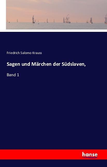 Produktbild Sagen und Märchen der Südslaven (Friedrich Salomo Krauss, Deutsch)