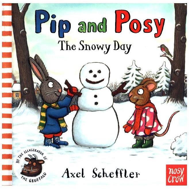 Pip and Posy: The Snowy Day, Kinderbücher von Axel Scheffler