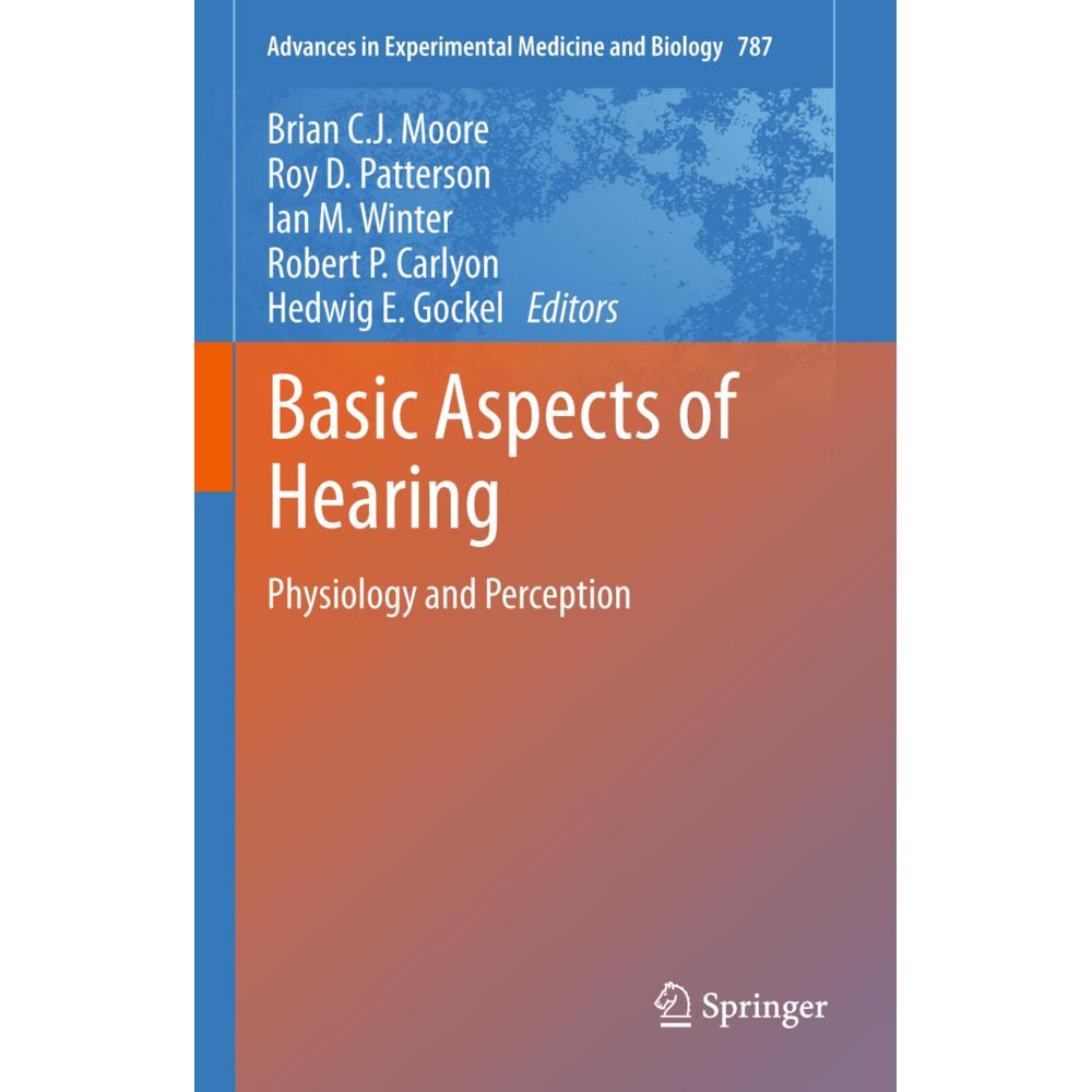 Basic Aspects of Hearing, Fachbücher von Brian C. J. Moore, Hedwig E Gockel, Robert P. Carlyon, Ian M. Winter, Roy D. Pa...