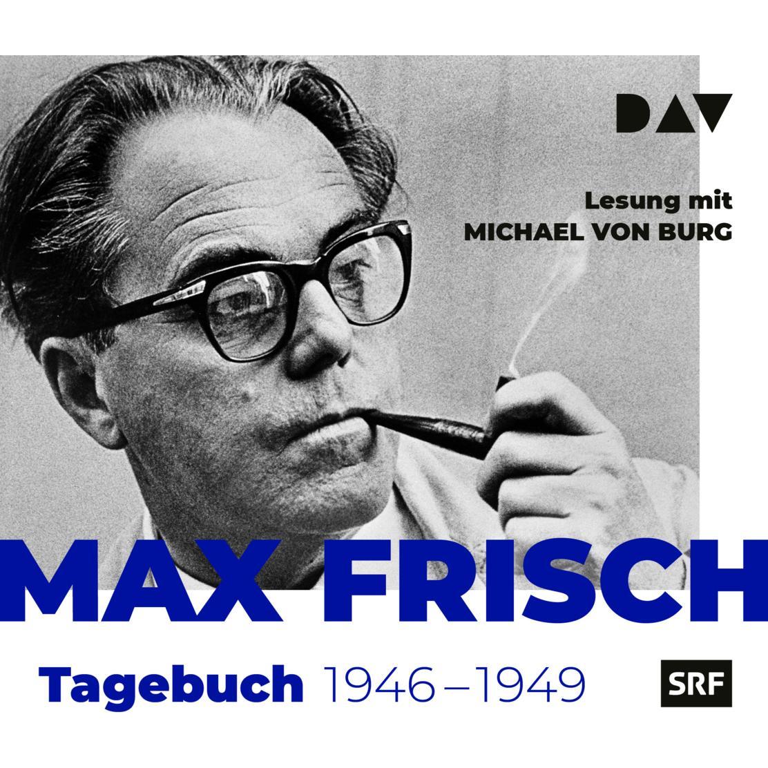 Tagebuch 1946-1949, Hörbücher von Max Frisch, Michael von Burg, Susanne Janson